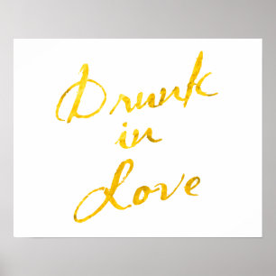 Poster 'Drunk in Love' - weiß