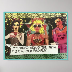 POSTER - Es ist seltsam, das gleiche Alter wie alt