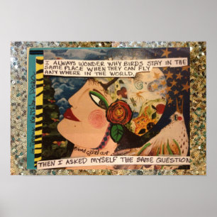 POSTER-I FRAGT SICH IMMER, WARUM VÖGEL IN DER GLEI POSTER