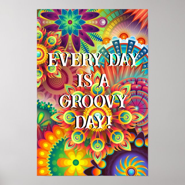 Poster - Jeder Tag ist Groovy 70er Jahre Retro (Vorne)