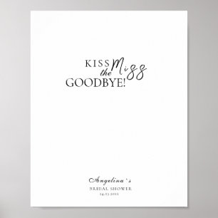 Poster "Kiss the Miss Goodbye" zum Brautparty!