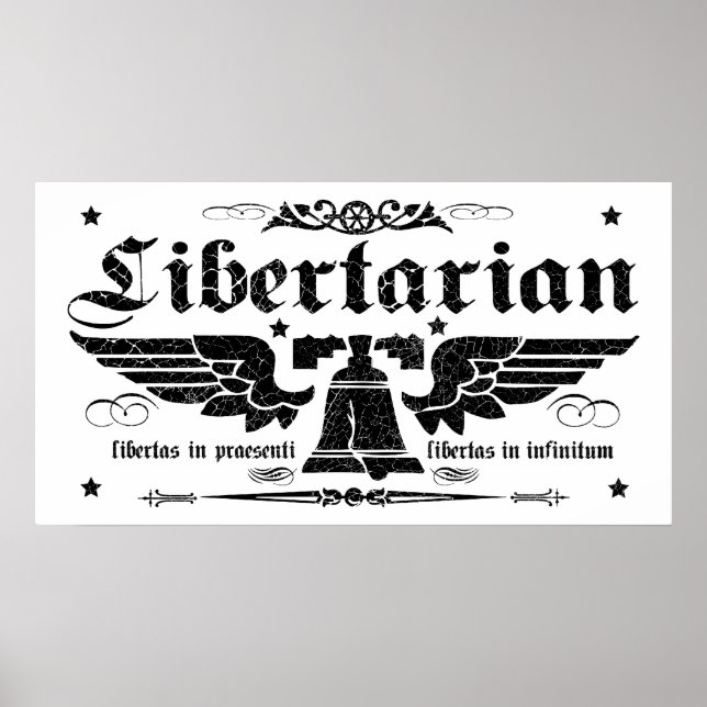 Poster "Libertarian Now, Liberty Forever" (Vorne)
