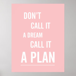 Poster: Nennen Sie es einen Plan (rosa) Poster
