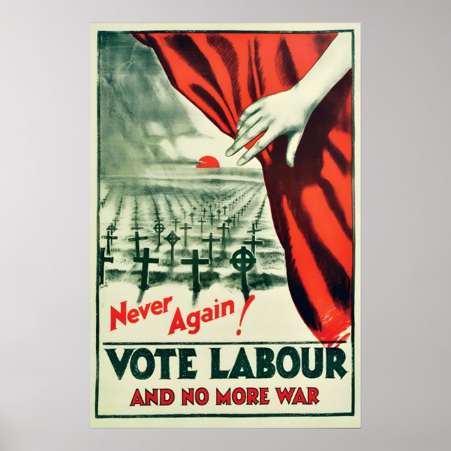 Poster Never again! Vote Labour and no more wars (Vorne)