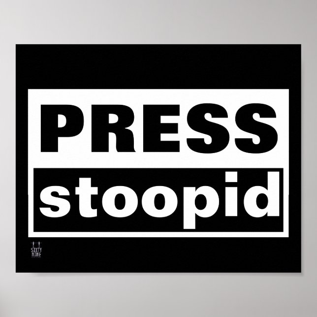 Poster "PRESS STOOPID" (Vorne)
