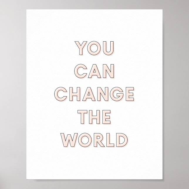 Poster "You can change World" | Rosa 8x10 (Vorne)