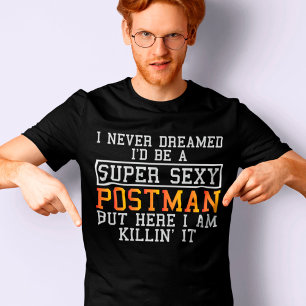 Postman nie träumte lustige Postfachleute T-Shirt