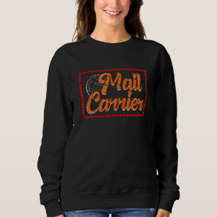 Postman Postman Postal Worker 2 Sweatshirt