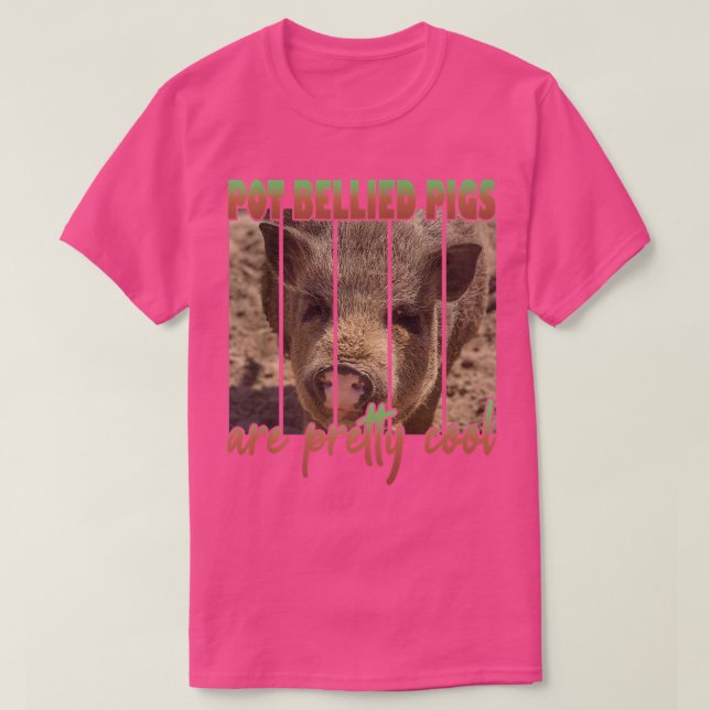 Pot Bellied Pigs Are Pretty Cool Premium  T-Shirt (Design vorne)
