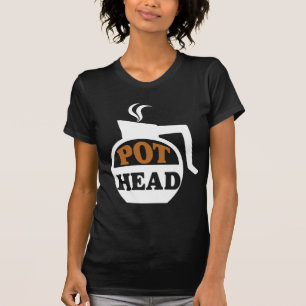 Pot Head/Coffee T-Shirt
