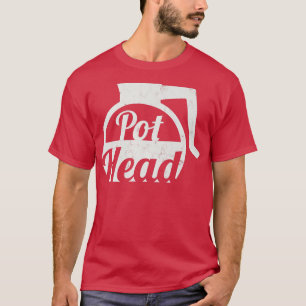 Pot Head Hot Coffee Funny T-Shirt