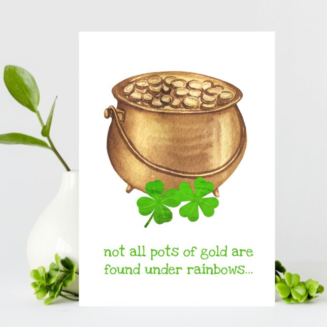 Pot of Gold Clover Funny St Patricks Day Card Ankündigung (Von Creator hochgeladen)