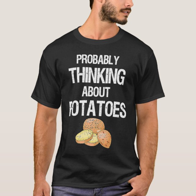 Potato Root Vegetable Vegan Vegetarian Thinking Ab T-Shirt (Vorderseite)