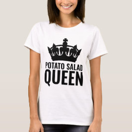 POTATO SALAD QUEEN T - SHIRT