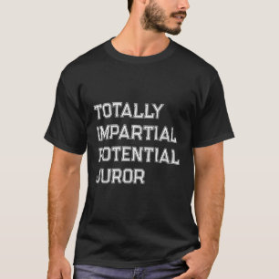 Potenzieller Juror völlig implizit T-Shirt