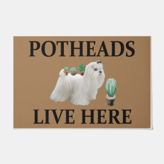 Potheads Live Here, Dog Gift Lover Maltese Fußmatte