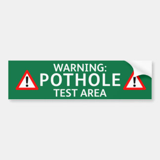 Pothole Bumper Sticker: WARNING POTHOLE TEST AREA Autoaufkleber
