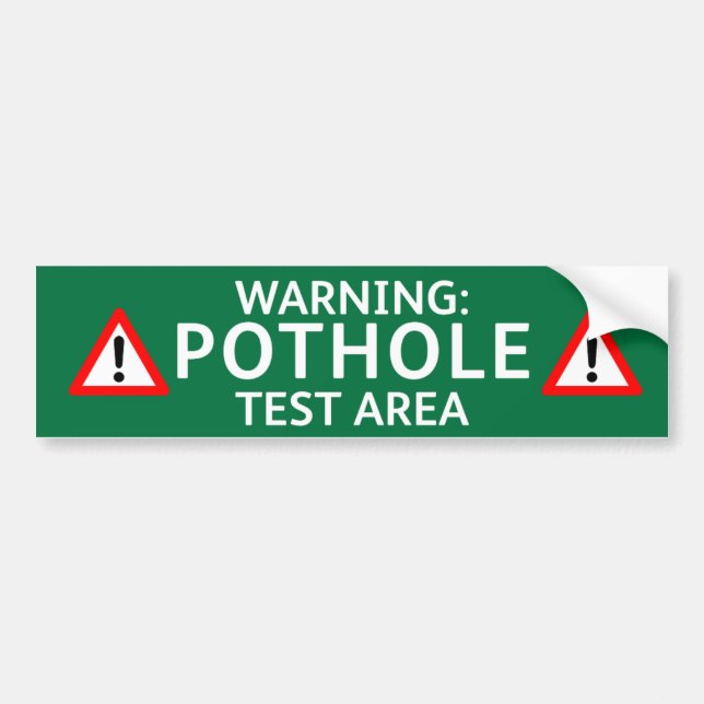 Pothole Bumper Sticker: WARNING POTHOLE TEST AREA Autoaufkleber (Vorne)