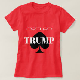 Poti auf Trumpf T-Shirt