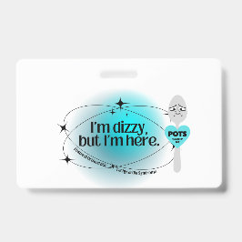 POTS Ich bin schwindlig, aber ich bin hier Ausweis