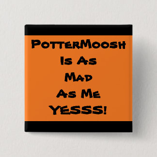 PotterMoosh Fan-Abzeichen 2 Button