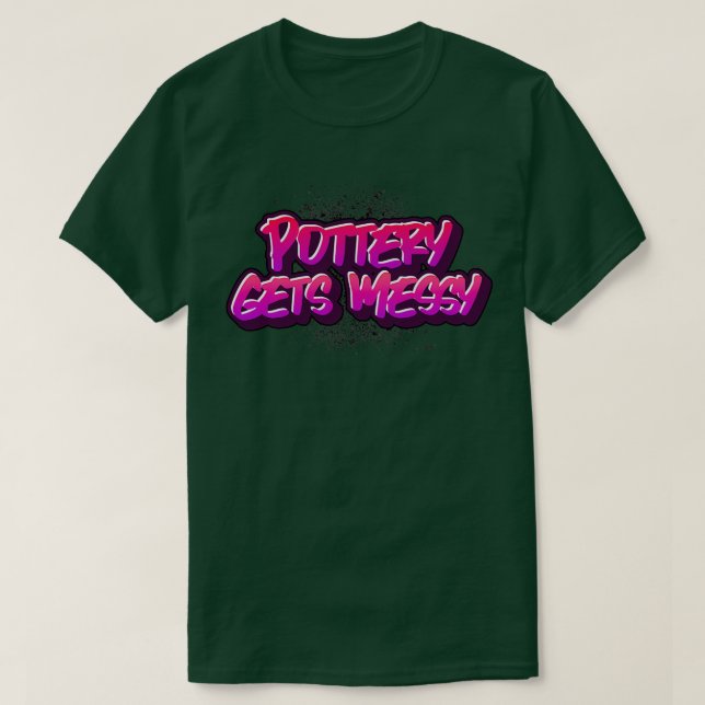 Pottery erhält Messy-Shirt T-Shirt (Design vorne)