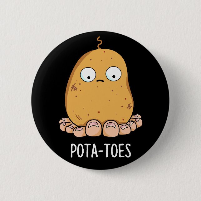 Pottoes Funny Potato with Toes Pun Dark BG Button (Vorderseite)