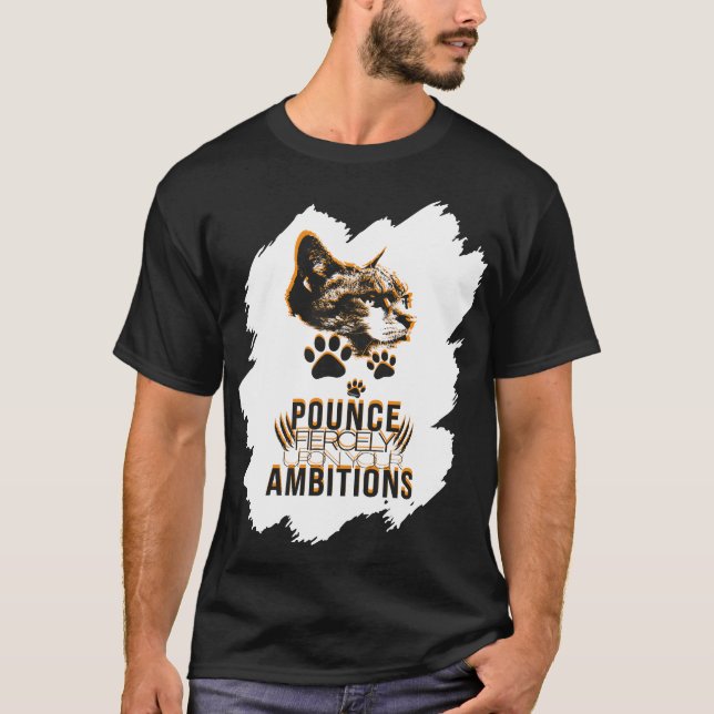 Pounce Collection - Motivation für die Cat-Liebe T-Shirt (Vorderseite)