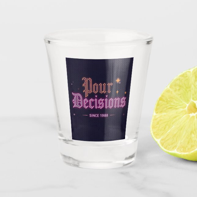 Pour Decisions Neon Bar Edition Schnapsglas (Vorderseite)
