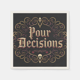 Pour Decisions Servietten - Party Dekoration