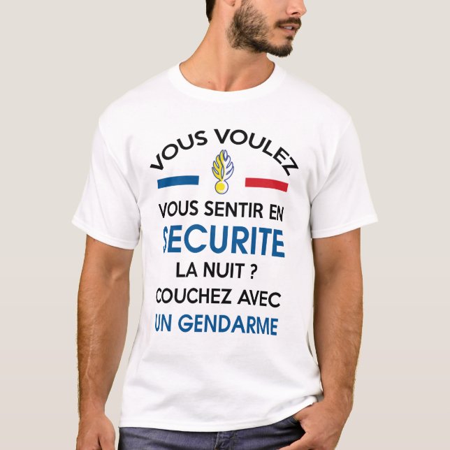 Pour Sentir en en Sécurité Couchez Avec Un Gendarm T-Shirt (Vorderseite)