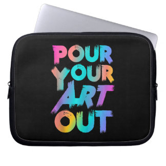 Pour your Art Out Artist Painter Acrylmalerei Laptopschutzhülle