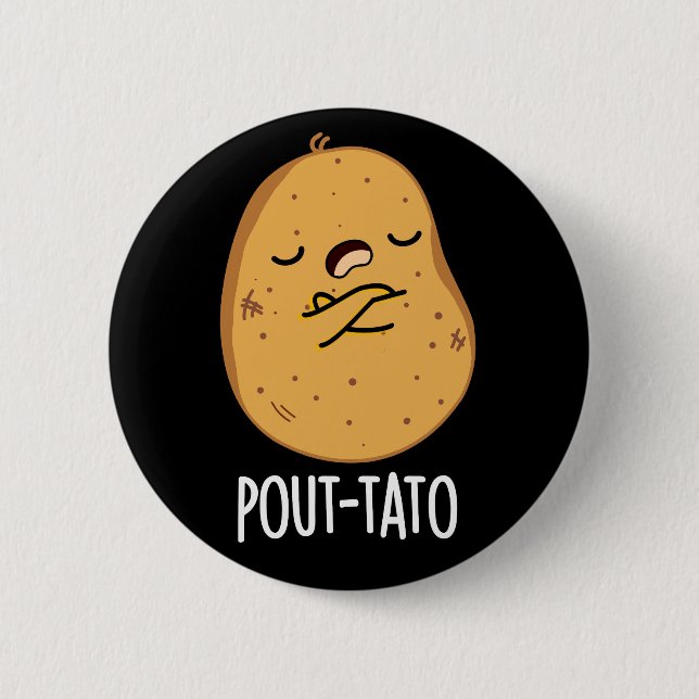 Pout-tato Funny Potato Pun Dark BG Button (Vorderseite)