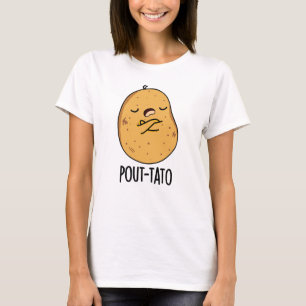 Pout-tato Funny Potato Pun T-Shirt