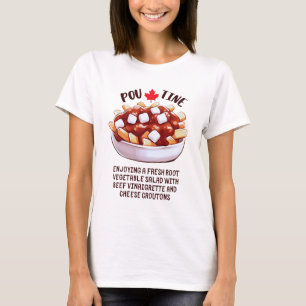 Poutine Canadian Root Gemüse Salat T-Shirt