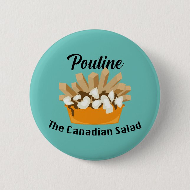 Poutine, der kanadische Salat - Round Button (Vorderseite)