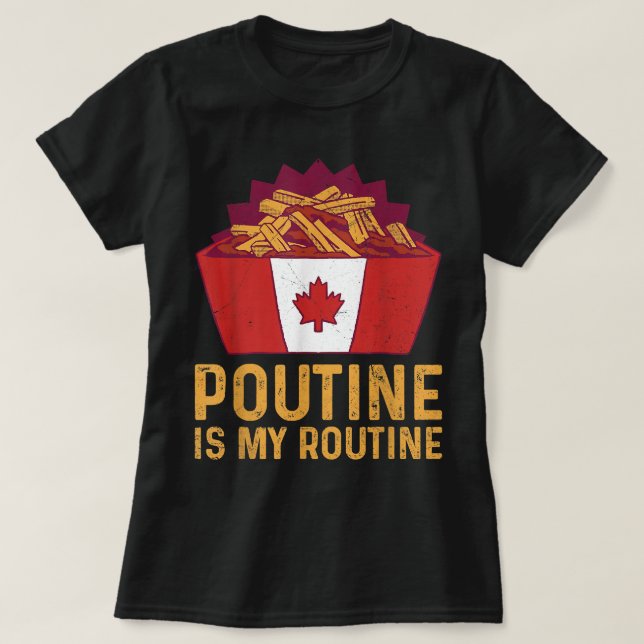 Poutine ist mein routinemäßiges Zitat zu einem Que T-Shirt (Design vorne)