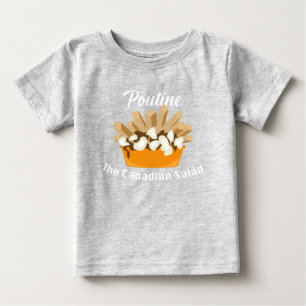 Poutine, The Canadian Salad - Baby Fine Jersey T-S T-shirt