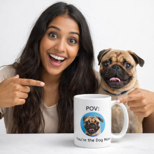 POV Du bist die Hunde-Mama Pug-Design Kaffeetasse