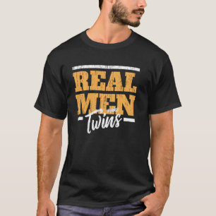 Power Couple Real Men Twins Man Twins T-Shirt