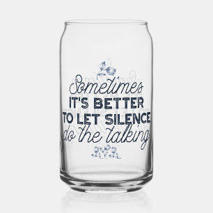 Power des Schweigens - inspirierendes Zitat Dosenglas