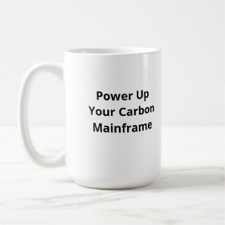 Power für den Carbon Mainframe | Funny Coffee Tass Kaffeetasse