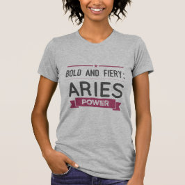 Power für kühne und fiery aries T-Shirt