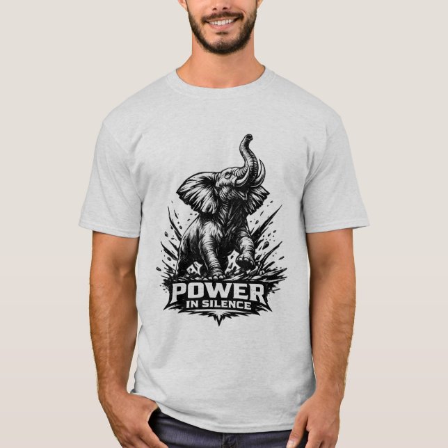 POWER IN SILENCE" Elephant Bold Strength & Wisdom  T-Shirt (Vorderseite)