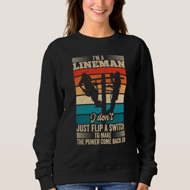 Power Lineman Quote Pole Climbing Electrician Flip Sweatshirt (Vorderseite)