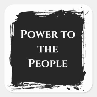 Power to the People t shirt  political statement Quadratischer Aufkleber