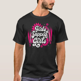 Power von Mädchen, die Mädchen und Frauen unterstü T-Shirt