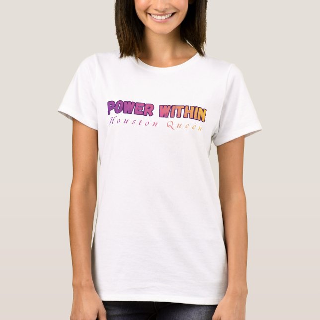 POWER WITHIN Houston Queen Empowered Women Shirt (Vorderseite)