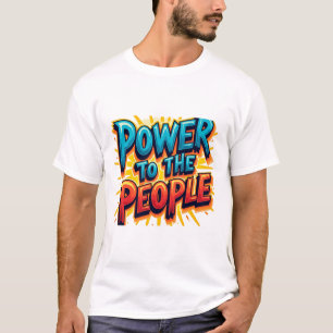 Power zu den Menschen zitiert T - Shirt Design