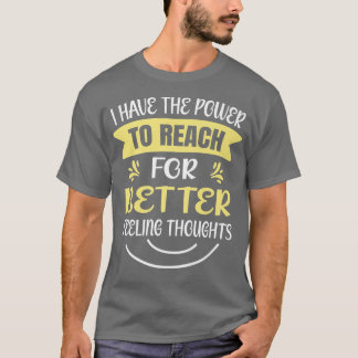 Power zu erreichen für bessere Gefühl Gedanken Men T-Shirt